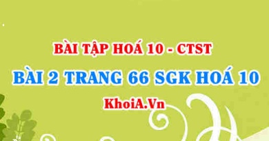 Bài 2 trang 66 SGK Hoá 10 Chân trời sáng tạo